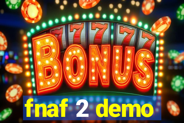 fnaf 2 demo